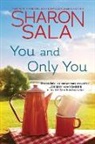 Sharon Sala - You and Only You