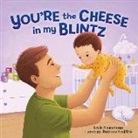 Leslie Kimmelman, Ramona Kaulitzki - You're the Cheese in My Blintz