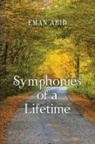 Eman Abid - Symphonies of a Lifetime