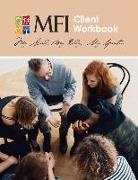 Mfi Staff - Mfi Client Workbook: My Mind, My Body, My Spirit... Volume 1