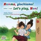 Shelley Admont, Kidkiddos Books - Mamma, giochiamo! Let's play, Mom!