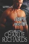 Charlie Richards - A Vampire for His Own
