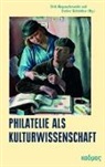 Dir Naguschewski, Dirk Naguschewski, Schöttker, Schöttker, Detlev Schöttker - Philatelie als Kulturwissenschaft