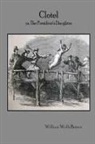 William Wells Brown - Clotel or, The President's Daughter