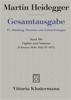 Martin Heidegger, Peter Trawny - Gesamtausgabe - 100: Vigiliae und Notturno