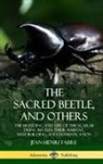 Jean-Henri Fabre - The Sacred Beetle, and Others