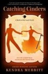 Kendra Merritt - Catching Cinders