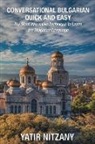 Yatir Nitzany - Conversational Bulgarian Quick and Easy