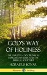 Horatius Bonar - God's Way of Holiness