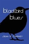 Jean K. Carney - Blackbird Blues
