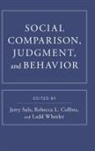 Jerry Suls, Jerry (EDT)/ Collins Suls, Jerry (Senior Scientist Suls, Rebecca L. Collins, Rebecca L. (Director Collins, Jerry Suls... - Social Comparison, Judgment, and Behavior
