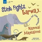 Katie Mazeika, Laura Perdew, Katie Mazeika - Stink Fights, Earwax, and Other Marvelous Mammal Adaptations