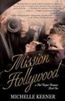 Michelle Keener - Mission Hollywood
