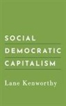 Lane Kenworthy, Lane (Professor of Political Science Kenworthy, Kenworthy Lane - Social Democratic Capitalism