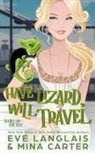 Mina Carter, Eve Langlais - Have Lizard, Will Travel