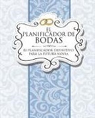 Speedy Publishing Llc - El Planificador de Bodas El Planificador Definitivo Para La Futura Novia