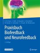 Karl-Michae Haus, Karl-Michael Haus, Carl Held, Carla Held, Axel Kowalski, Axel u a Kowalski... - Praxisbuch Biofeedback und Neurofeedback