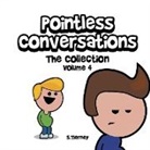 Scott Tierney - Pointless Conversations: The Collection - Volume 4: Riker vs Gaston, Armageddon and Killing Buzz & Woody