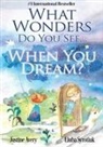 Justine Avery, Liuba Syrotiuk - What Wonders Do You See... When You Dream?