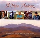 Peter Friederici, Rose Houk - A New Plateau: Sustaining the Lands and Peoples of Canyon Country