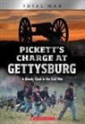 Jennifer Johnson - Pickett's Charge at Gettysburg: A Bloody Clash in the Civil War (Xbooks: Total War)