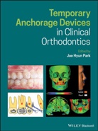 Jae Hyun Park, Jae Hyun (Arizona School of Dentistry and Or Park, Jh Park, Ja Hyun Park, Jae Hyun Park, Jae Hyun Park... - Temporary Anchorage Devices in Clinical Orthodontics