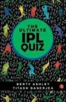 Berty Ashley, Titash Banerjea - THE ULTIMATE IPL QUIZ BOOK