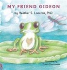 Heather Lonczak, Heather S Lonczak, Heather S. Lonczak, Dusica Dimitrovska, Dusica D. Dimitrovska - My Friend Gideon