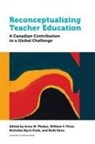 Anne M. Pinar Phelan, Anne Pinar Phelan, Ruth Kane, Nicholas Ng-A-Fook, Anne Phelan, William Pinar... - Reconceptualizing Teacher Education
