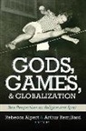 Rebecca Alpert, Rebecca Remillard Alpert, Arthur Remillard, Rebecca Alpert, Arthur Remillard - Gods, Games, and Globilization
