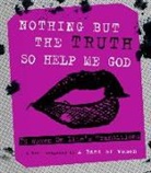 A. Band Women, A. Band of Women - Nothing But the Truth So Help Me God