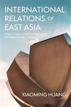 Xiaoming Huang, Xiaoming (Victoria University of Wellington Huang - International Relations of East Asia
