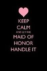 Casey Love - Keep Calm and Let the Maid of Honor Handle It