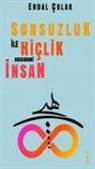 Erdal Colak - Sonsuzluk Ile Hiclik Arasindaki Insan
