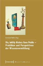 Cordul Nolte, Cordula Nolte - Dis/ability History Goes Public - Praktiken und Perspektiven der Wissensvermittlung