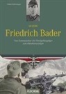 Roland Kaltenegger - Major Friedrich Bader