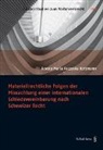 Dorota Maria Paczoska Kottmann, LL.M. Paczoska Kottmann - Materiellrechtliche Folgen der Missachtung einer internationalen Schiedsvereinbarung nach Schweizer Recht