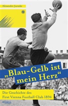 Juraske Alexander, Alexander Juraske - "Blau-Gelb ist mein Herz"
