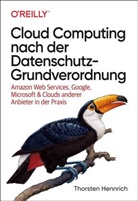Thorste Hennrich, Thorsten Hennrich, Marc Maisch - Cloud Computing nach der Datenschutz-Grundverordnung