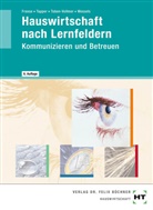 Enn Freese, Enne Freese, Magre Tapper, Magret Tapper, Elsa Toben-Vollmer, Elsa u Toben-Vollmer... - Hauswirtschaft nach Lernfeldern: Kommunizieren und Betreuen