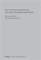 Benedikt Kranemann, Klemen Richter, Klemens Richter - Die Innenraumgestaltung der Sankt Hedwigs-Kathedrale Berlin