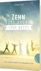 Stephan Sigg - Zehn gute Gründe für Gott