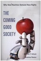 Sushma Raman, William F Schulz, William F. Schulz, William F. Raman Schulz, Schulz William F. - Coming Good Society