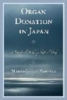 Yasuoka Maria-Keiko Yasuoka, Maria-Keiko Yasuoka, Yasuoka Maria-Keiko - Organ Donation in Japan