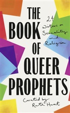Ruth Hunt, Ruth Hunt, Hunt Ruth - The Book of Queer Prophets