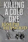 Joseph Heywood, Heywood Joseph - Killing a Cold One