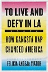 Felicia Angeja Viator - To Live and Defy in La