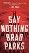 Brad Parks, Parks Brad - Say Nothing