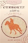 Judy Alter, Alter Judy - Cherokee Rose