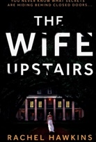 Rachel Hawkins, Hawkins Rachel - The Wife Upstairs
